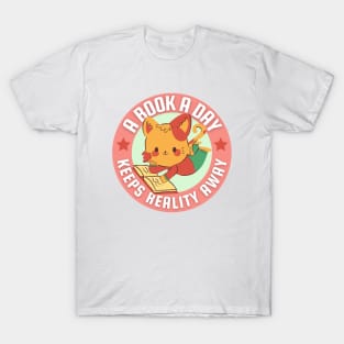 A book a day keeps reality away - cute cat reading book T-Shirt